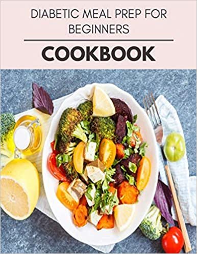 ダウンロード  Diabetic Meal Prep For Beginners Cookbook: Plant-Based Diet Program That Will Transform Your Body with a Clean Ketogenic Diet 本