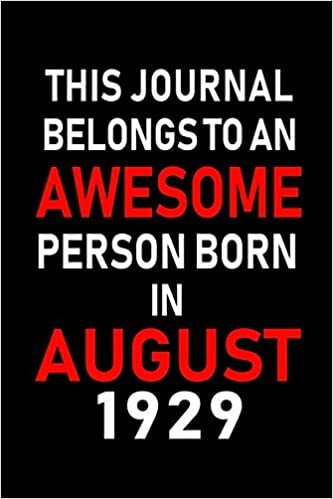 indir This Journal belongs to an Awesome Person Born in August 1929: Blank Lined Born In August with Birth Year Journal Notebooks Diary as Appreciation, ... gifts. ( Perfect Alternative to B-day card )