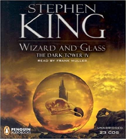 Wizard and Glass: The Dark Tower IV