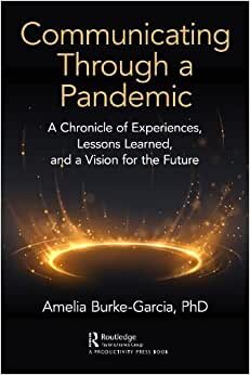 تحميل Communicating Through a Pandemic: A Chronicle of Experiences, Lessons Learned, and a Vision for the Future