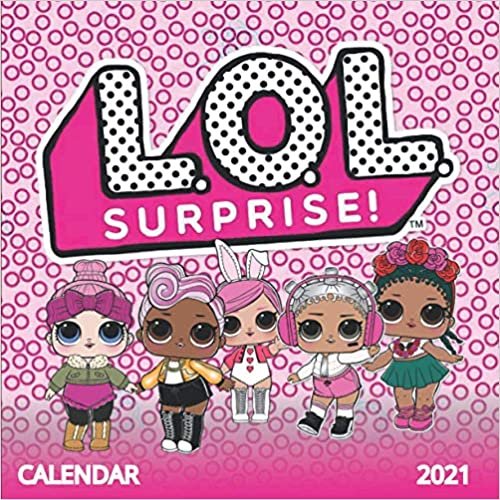 LOL Surprise Calendar 2021: Monthly Colorful LOL Surprise Calendar 2021, Great Gift For all LOL Surprise Lovers