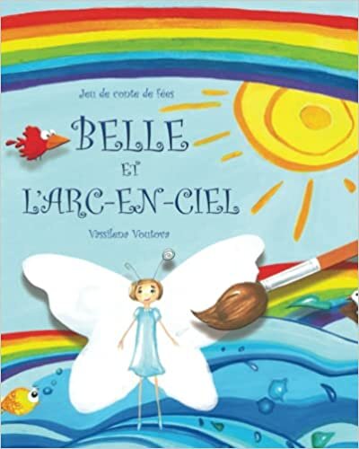 Belle et L’arc-en-ciel (French Edition)