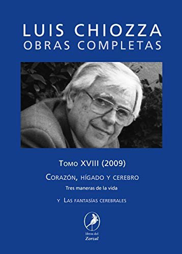 ダウンロード  Obras completas de Luis Chiozza Tomo XVIII: Corazón, hígado y cerebro (Spanish Edition) 本