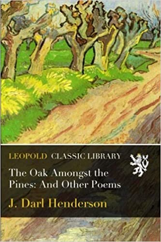 The Oak Amongst the Pines: And Other Poems