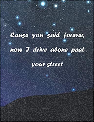 Cause You Said Forever, Now I Drive Alone Past Your Street: Drivers Licence Olivia Rodrigo notebook journal: 120 lined pages. 8.5x11" lyrics indir