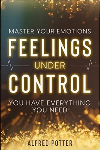 تحميل Master Your Emotions: Feelings Under Control - You Have Everything You Need