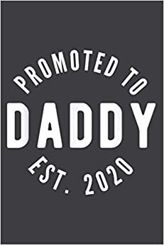 Mens Promoted To Daddy Est 2020 Pregnancy Reveal Dad Gift: Week at a Glance Weekly Planner: Undated Weekly Schedule, Weekly Organizer, 110 Pages ダウンロード
