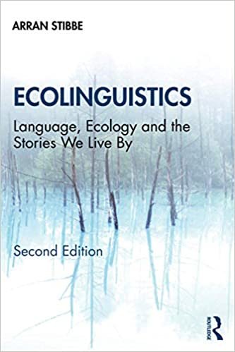 ダウンロード  Ecolinguistics: Language, Ecology and the Stories We Live By 本