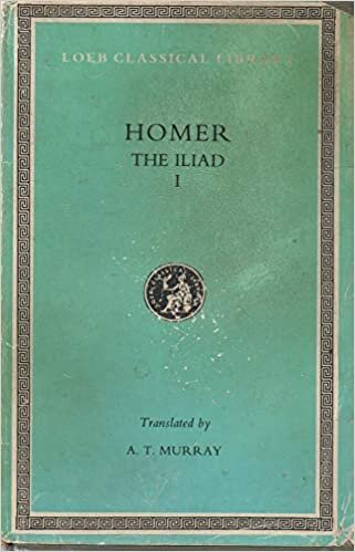 Iliad, Volume I: Iliad: Volume I. Books 1-12 (Loeb Classical Library, No. 170)