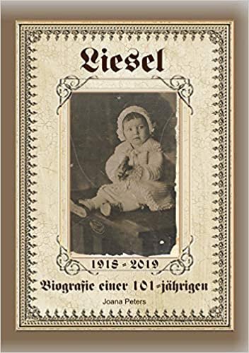 Liesel: Biografie einer 101-Jährigen