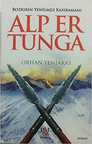 Alp Er Tunga: Bozkırın Yenilmez Kahramanı indir