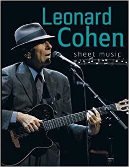 تحميل Leonard Cohen Sheet Music: Sheet Music Collection: 1967-2016 - Piano/ Vocal/ Guitar