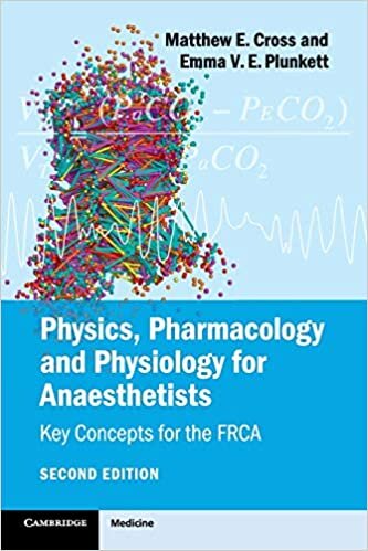 Physics, Pharmacology And Physiology For Anaesthetists: Key Concepts For The Frca