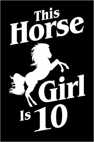 indir This Horse Girl Is 10: Birthday Journal For Equestrian Girls, 100 Lined Pages, 6x9 Unique B-day Diary, Equine Composition Book With Prancing Horse Cover (Birthday Gift)