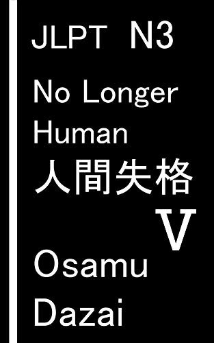No Longer Human - 5: JLPT N3
