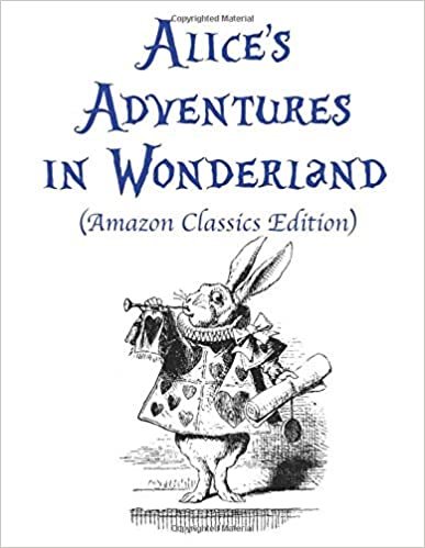 ダウンロード  Alice's Adventures in Wonderland (AmazonClassics Edition) 本