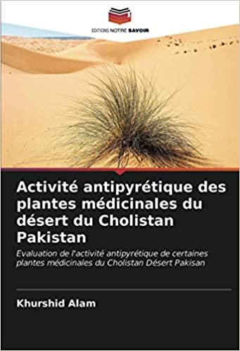 Activité antipyrétique des plantes médicinales du désert du Cholistan Pakistan: Evaluation de l'activité antipyrétique de certaines plantes médicinales du Cholistan Désert Pakisan