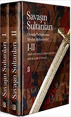 Savaşın Sultanları Seti-2 Cilt Takım: Osmanlı Padişahlarının Meydan Muharebeleri indir