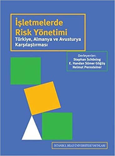 İşletmelerde Risk Yönetimi: Türkiye, Almanya ve Avusturya Karşılaştırması indir