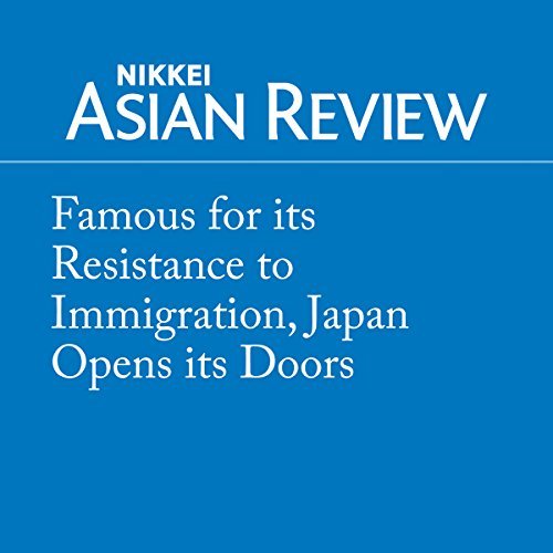ダウンロード  Famous for its Resistance to Immigration, Japan Opens its Doors 本