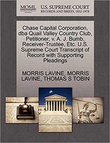 Chase Capital Corporation, dba Quail Valley Country Club, Petitioner, v. A. J. Bumb, Receiver-Trustee, Etc. U.S. Supreme Court Transcript of Record with Supporting Pleadings indir