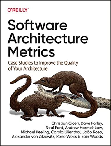 تحميل Software Architecture Metrics: Case Studies to Improve the Quality of Your Architecture