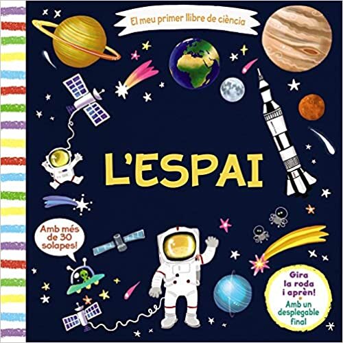 indir El meu primer llibre de ciència. L&#39;espai (Catalá - A Partir De 3 Anys - Manipulatius (Llibres Per Tocar I Jugar), Pop-Ups - Altres Llibres)
