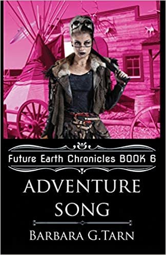 Adventure Song (Future Earth Chronicles Book 6) indir