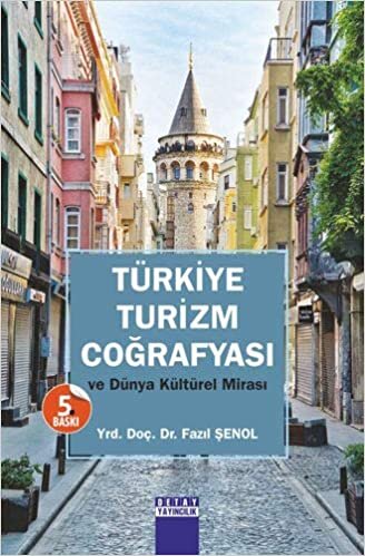 indir Türkiye Turizm Coğrafyası: Ve Dünya Kültürel Mirası