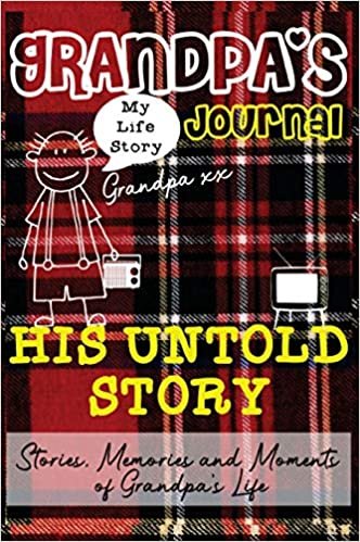 Grandpa's Journal - His Untold Story: Stories, Memories and Moments of Grandpa's Life: A Guided Memory Journal indir