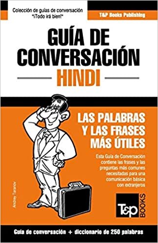 Guía de Conversación Español-Hindi y mini diccionario de 250 palabras indir