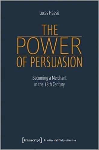The Power of Persuasion – Becoming a Merchant in the Eighteenth Century