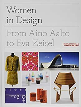 اقرأ Women in Design: From Aino Aalto to Eva Zeisel الكتاب الاليكتروني 