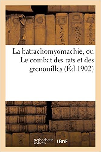 Auteur, S: Batrachomyomachie, Ou Le Combat Des Rats Et Des G (Litterature) indir