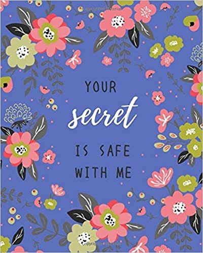 Your Secret Is Safe With Me: 8x10 Large Print Password Notebook with A-Z Tabs | Big Book Size | Cute Flower Frame Design Blue indir