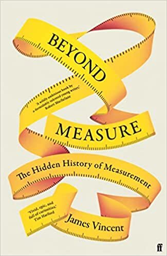 تحميل Beyond Measure: The Hidden History of Measurement