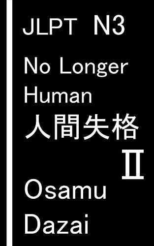 No Longer Human - 2: JLPT N3