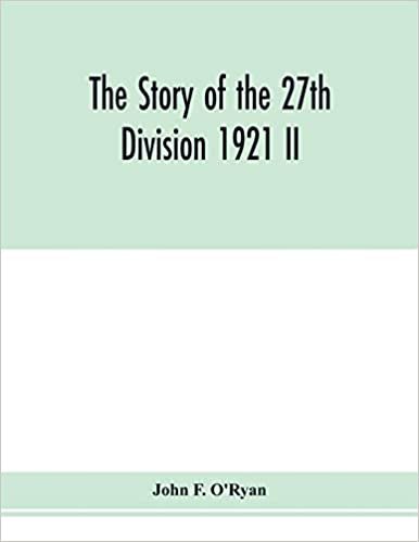 اقرأ The story of the 27th division 1921 II الكتاب الاليكتروني 