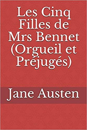 اقرأ Les Cinq Filles de Mrs Bennet (Orgueil et Préjugés) الكتاب الاليكتروني 