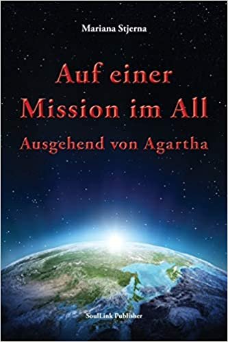 اقرأ Auf Einer Mission Im All: Ausgehend Von Agartha الكتاب الاليكتروني 