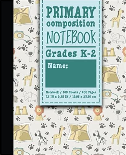 Primary Composition Notebook: Grades K-2: Kids School Exercise Books, Primary Composition K2, 100 Sheets, 200 Pages, Cute Safari Wild Animals Cover: Volume 43 (Primary Composition Notebooks) indir