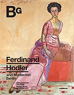 تحميل Ferdinand Hodler and Modernist Berlin