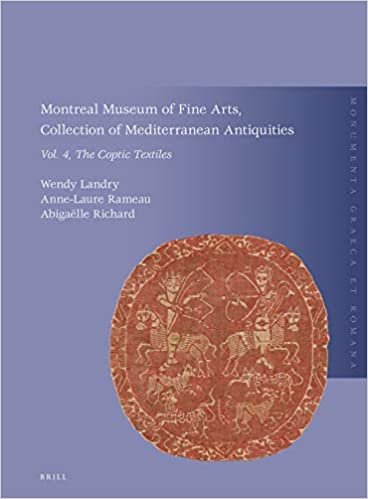 indir Montreal Museum of Fine Arts, Collection of Mediterranean Antiquities, Vol. 4: The Coptic Textiles (Monumenta Graeca Et Romana)