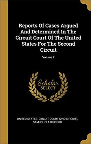 تحميل Reports Of Cases Argued And Determined In The Circuit Court Of The United States For The Second Circuit; Volume 7