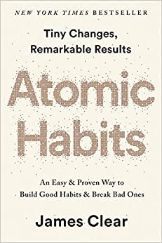 James Clear Atomic Habits: an Easy & Proven Way to Build Good Habits and Break Bad Ones تكوين تحميل مجانا James Clear تكوين