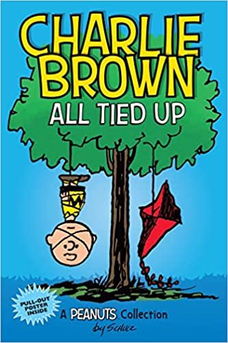 ダウンロード  Charlie Brown: All Tied Up (PEANUTS AMP Series Book 13): A PEANUTS Collection (Volume 13) (Peanuts Kids) 本