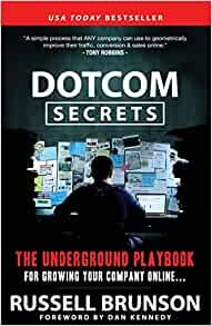 ダウンロード  DotCom Secrets: The Underground Playbook for Growing Your Company Online (1st Edition) 本