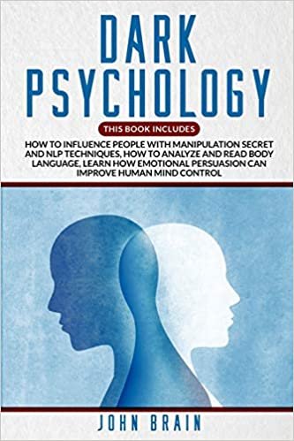 indir Dark Psychology: This book includes: How To Influence People With Manipulation Secret And Nlp Techniques, How To Analyze And Read Body Language, Learn ... Persuasion Can Improve Human Mind Control