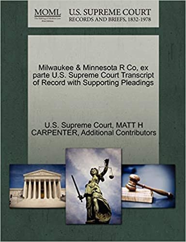 Milwaukee & Minnesota R Co, ex parte U.S. Supreme Court Transcript of Record with Supporting Pleadings indir