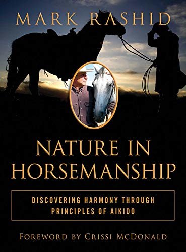 ダウンロード  Nature in Horsemanship: Discovering Harmony Through Principles of Aikido (English Edition) 本